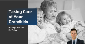 Taking Care of Your Grandkids