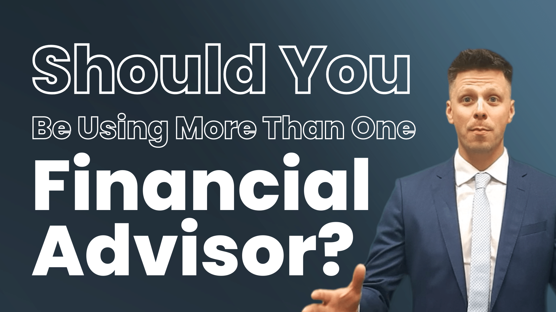 Should You Be Using More Than One Financial Advisor?