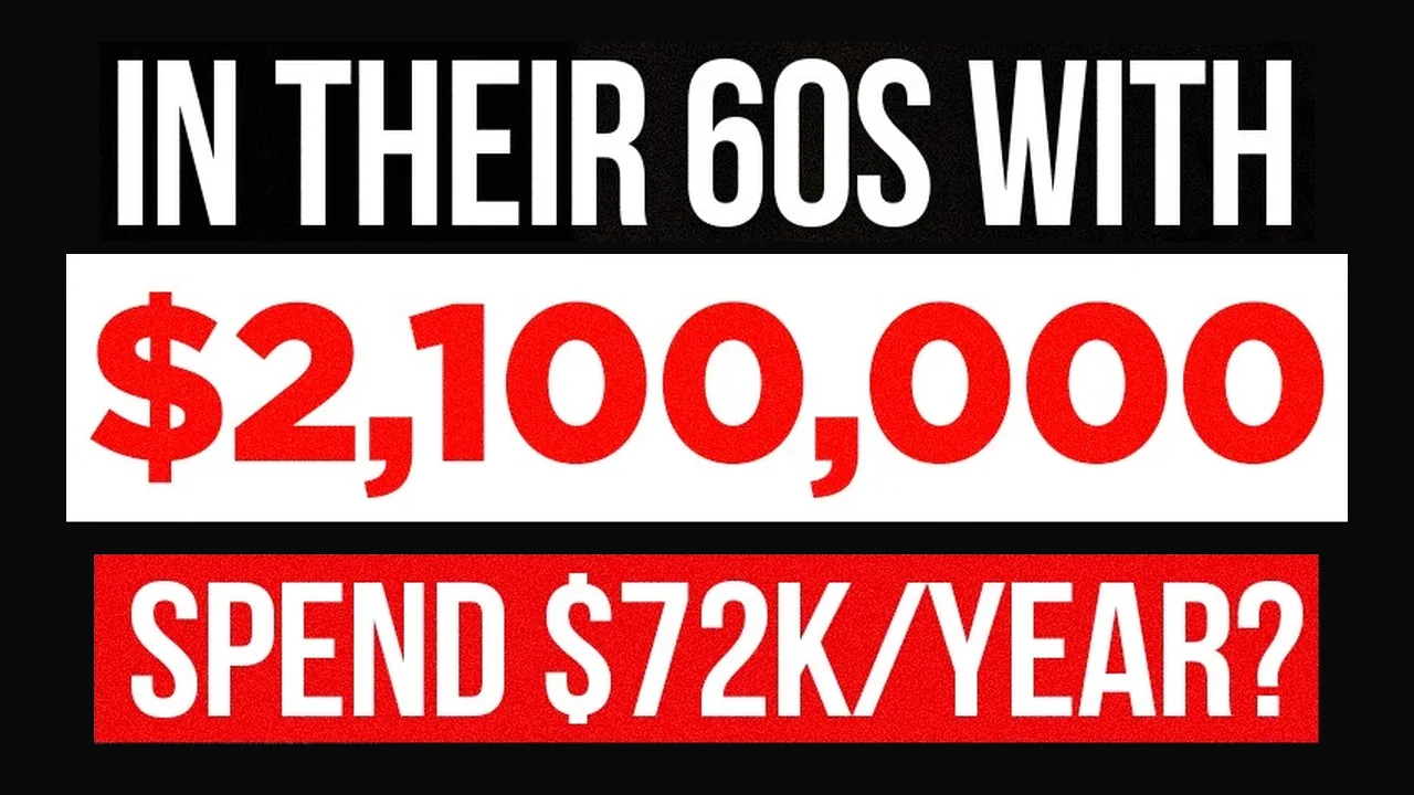 Couple in their 60's with $2.1M